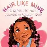 9780997157901-0997157909-Hair Like Mine Coloring and Activity Book