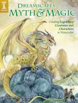 9781600618178-1600618170-DreamScapes Myth & Magic: Create Legendary Creatures and Characters in Watercolor