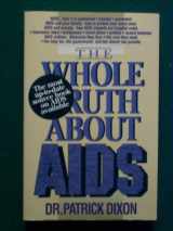 9780840730244-0840730241-The Whole Truth About AIDS