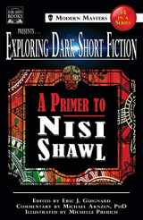 9780998938349-0998938343-Exploring Dark Short Fiction #3: A Primer to Nisi Shawl