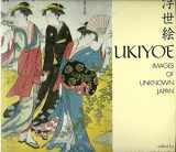 9780486260068-0486260062-Ukiyoe: Images of Unknown Japan