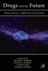 9780123706249-0123706246-Drugs and the Future: Brain Science, Addiction and Society