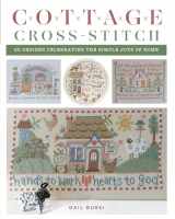 9780811773591-0811773590-Cottage Cross-Stitch: 20 Designs Celebrating the Simple Joys of Home