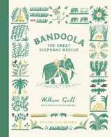 9781838740238-1838740236-Bandoola: The Great Elephant Rescue
