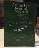 9780906090244-0906090245-Archaeology from the Ploughsoil: Studies in the Collection and Interpretation of Field Survey Data (Sheffield Excavation Reports (John Collis))