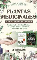 9781956493238-1956493239-Plantas Medicinales Para Principiantes: Jardinería De Hierbas Mágicas Y Uso De Plantas Curativas Y Remedios Naturales (2 Libros en 1) (Spanish Edition)