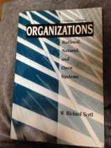 9780132663540-0132663546-Organizations: Rational, Natural, and Open Systems (4th Edition)