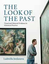 9780521709064-0521709067-The Look of the Past: Visual and Material Evidence in Historical Practice