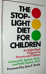 9780316245753-0316245755-The Stoplight Diet for Children: An Eight-Week Program for Parents and Children