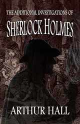 9781787059733-1787059731-The Additional Investigations of Sherlock Holmes