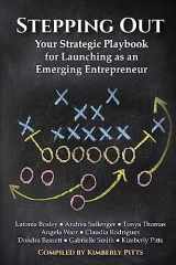9781940278162-1940278163-Stepping Out: Your Strategic Playbook for Launching as an Emerging Entrepreneur