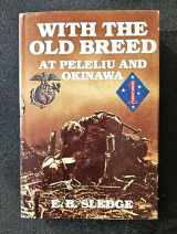 9780891411192-0891411194-With the Old Breed: At Peleliu and Okinawa