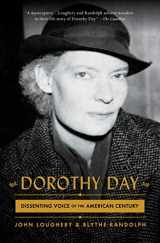 9781982103507-1982103507-Dorothy Day: Dissenting Voice of the American Century