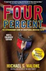 9780985909758-0985909757-FOUR PERCENT: The Extraordinary Story of Exceptional American Youth (2nd Edition - NEW & ENLARGED)