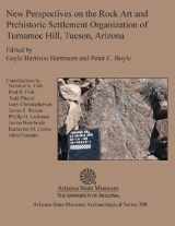 9781889747934-1889747939-New Perspectives on the Rock Art and Prehistoric Settlement Organization of Tumamoc Hill, Tucson, Arizona