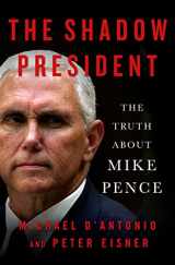 9781250301192-125030119X-The Shadow President: The Truth About Mike Pence