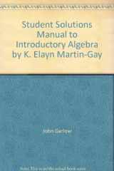 9780130350688-0130350680-Student Solutions Manual to Introductory Algebra by K. Elayn Martin-Gay