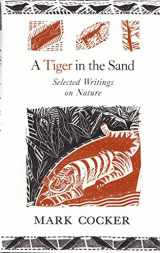 9780224078825-0224078828-A Tiger in the Sand: Selected Writings on Nature