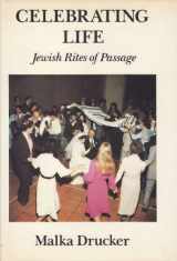 9780823405398-0823405397-Celebrating Life: Jewish Rites of Passage