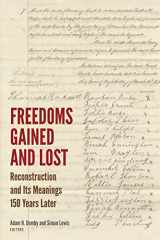 9780823298150-0823298159-Freedoms Gained and Lost: Reconstruction and Its Meanings 150 Years Later (Reconstructing America)