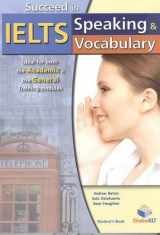 9781781640159-1781640157-Succeed in IELTS - Speaking & Vocabulary - Student's Book