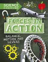 9781526304995-1526304996-Forces in Action: Balance, Motion and Levers (Science is Everywhere)