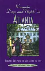 9780762708680-0762708689-Romantic Days and Nights in Atlanta: Romantic Diversions in and Around the City