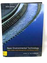 9780131190825-0131190822-Basic Environmental Technology: Water Supply, Waste Management, and Pollution Control