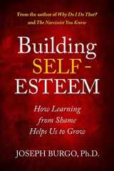 9780997592023-0997592028-Building Self-Esteem: How Learning from Shame Helps Us to Grow