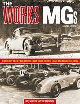 9781787113657-1787113655-The Works MGs: Their Story in Pre-war and Post-War Races, Rallies, Trials and Record Breaking (Classic Reprint)