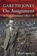 9781860571480-1860571484-Gareth Jones: On Assignment in Nazi Germany 1933-34