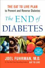 9780062219985-0062219987-The End of Diabetes: The Eat to Live Plan to Prevent and Reverse Diabetes (Eat for Life)