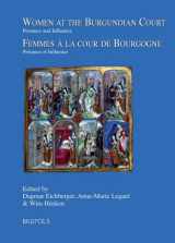 9782503522883-2503522882-Women at the Burgundian Court / Femmes a la Cour de Bourgogne: Presence and Influence / Presence Et Influence (Burgundica) (English and French Edition)
