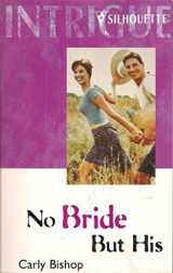 9780373225644-0373225644-No Bride But His (Lovers Under Cover)