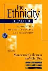 9780745619231-0745619231-The Ethnicity Reader: Nationalism, Multiculturalism and Migration