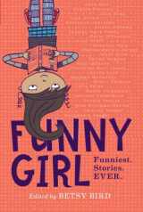 9780451477316-0451477316-Funny Girl: Funniest. Stories. Ever.