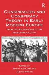 9780754635642-0754635643-Conspiracies and Conspiracy Theory in Early Modern Europe: From the Waldensians to the French Revolution