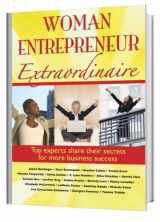9780983639589-0983639582-Woman Entrepreneur Extraordinaire Top Experts Share Their Secrets for More Business Success