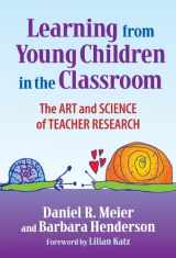 9780807747681-0807747688-Learning from Young Children in the Classroom: The Art and Science of Teacher Research