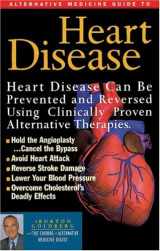 9781887299107-1887299106-Alternative Medicine Guide to Heart Disease (Alternative Medicine Definative Guide)