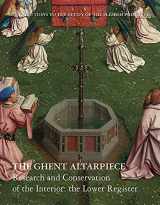 9782930054414-2930054417-The Ghent Altarpiece: Research and Conservation of the Interior: The Lower Register (Contributions to the Study of the Flemish Primitives, 16)