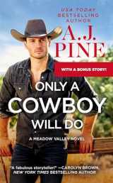 9781538749869-1538749866-Only a Cowboy Will Do: Includes a Bonus Novella