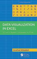 9781032343280-1032343281-Data Visualization in Excel: A Guide for Beginners, Intermediates, and Wonks (AK Peters Visualization Series)