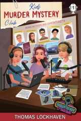 9781639110759-1639110755-Kids Murder Mystery Club: Cold Case Podcast: Case File 1: Mia Westbrook