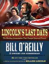 9780805096750-0805096752-Lincoln's Last Days: The Shocking Assassination That Changed America Forever