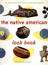 9781565840225-1565840224-The Native American Look Book: Art and Activities from the Brooklyn Museum