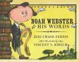 9780547390550-0547390556-Noah Webster and His Words