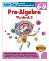 9781935800842-1935800841-Pre-Algebra Workbook II: Grades 6-8 (Kumon Math Workbooks)