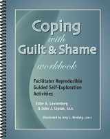 9781570252686-1570252688-Coping with Guilt & Shame Workbook - Facilitator Reproducible Guided Self-Exploration Activities