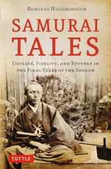 9784805313534-4805313536-Samurai Tales: Courage, Fidelity, and Revenge in the Final Years of the Shogun
